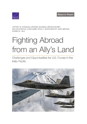 Fighting Abroad from an Ally's Land: Challenges and Opportunities for U.S. Forces in the Indo-Pacific