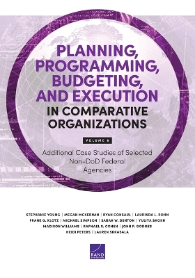 Planning, Programming, Budgeting, and Execution in Comparative Organizations: Additional Case Studies of Selected Non-Dod Federal Agencies
