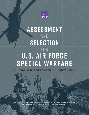 Assessment and Selection for U.S. Air Force Special Warfare: Vol. 2, Evaluating Objectives and Considering Improvements