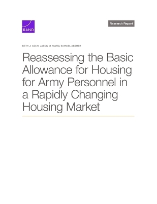 Reassessing the Basic Allowance for Housing for Army Personnel in a Rapidly  Changing Housing Market