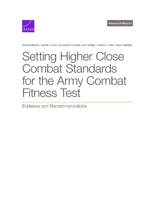 Setting Higher Close Combat Standards for the Army Combat Fitness Test: Evidence and Recommendations