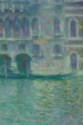 Notes: Claude Monet Journal Palazzo da Mula Monet Notebook 175 Pages