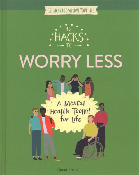 12 Hacks to Worry Less