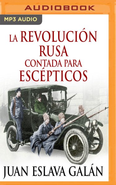 La Revoluciï¿½n Rusa Contada Para Escï¿½pticos
