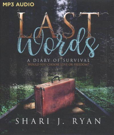 Last Words: A Diary of Survival