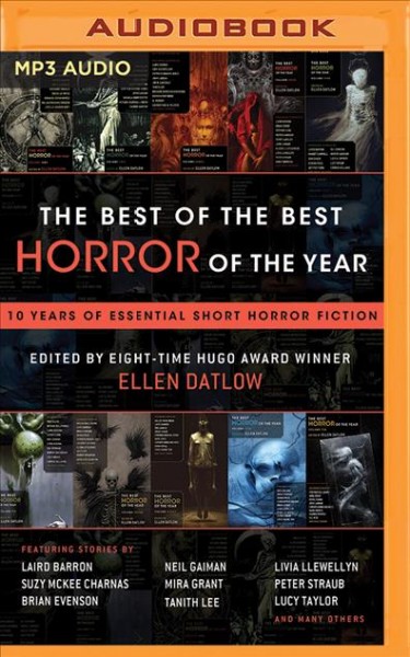 Best of the Best Horror of the Year: 10 Years of Essential Short Horror Fiction