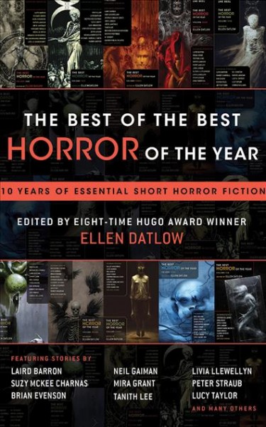 Best of the Best Horror of the Year: 10 Years of Essential Short Horror Fiction
