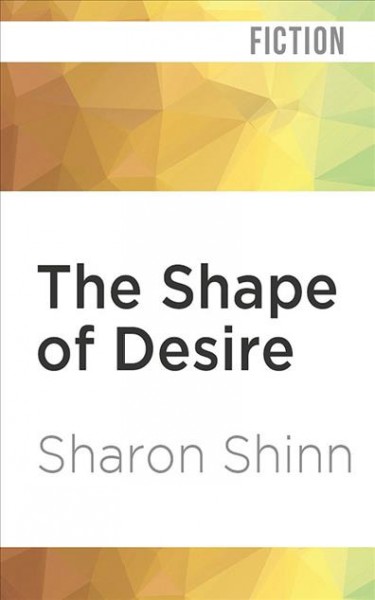 Shape of Desire Unabridged edition
