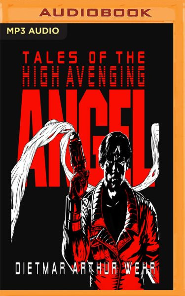 Tales of the High Avenging Angel Unabridged