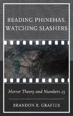 Reading Phinehas, Watching Slashers: Horror Theory and Numbers 25