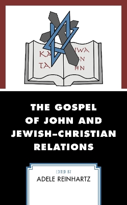 Gospel of John and JewishChristian Relations