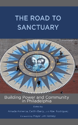 Road to Sanctuary: Building Power and Community in Philadelphia
