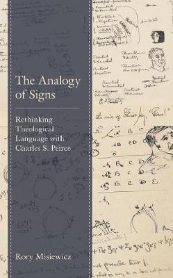 Analogy of Signs: Rethinking Theological Language with Charles S. Peirce