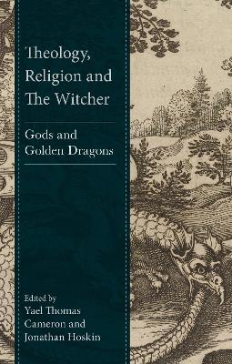 Theology, Religion and The Witcher: Gods and Golden Dragons
