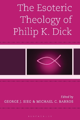 Esoteric Theology of Philip K. Dick