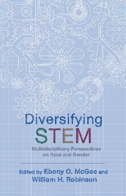 Diversifying STEM: Multidisciplinary Perspectives on Race and Gender