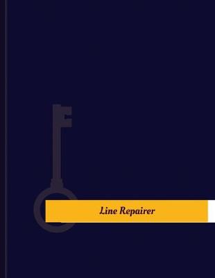 Line Repairer Work Log: Work Journal, Work Diary, Log - 131 pages, 8.5 x 11 inches