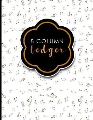 8 Column Ledger: Accounting Pad, Accounting Journal Paper, Personal Bookkeeping Ledger, Music  Lover Cover, 8.5 x 11, 100 pages