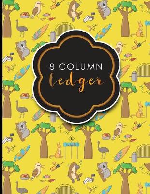8 Column Ledger: Account Book Journal, Accounting Notebook, Ledger Books For Bookkeeping,  Cute Australia Cover, 8.5 x 11, 100 pages