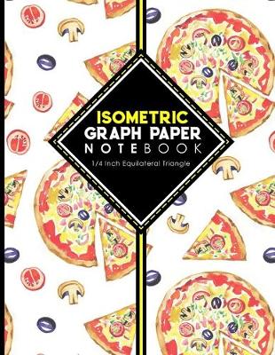 Isometric Graph Paper Notebook: 1/4 Inch Equilateral Triangle: Equilateral Triangle Drafting, Isometric  Drawing Practice, Isometric Grid Paper Pad, 8.5 x 11, 100 pages