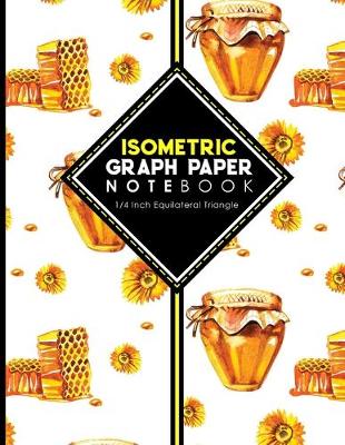 Isometric Graph Paper Notebook: 1/4 Inch Equilateral Triangle: Gaming Planner, Template, Journal, Sketch  Book, Ruled Large Grid Pages, Design Book & Workbook, 8.5 x 11, 100 pages