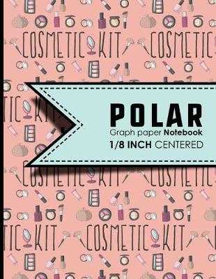 Polar Graph Paper Notebook: 1/8 Inch Centered: Technical Sketchbook For Engineers and Designers, Cute  Cosmetic Makeup Cover, 8.5 x 11, 100 pages