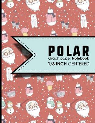 Polar Graph Paper Notebook: 1/8 Inch Centered: Technical Sketchbook For Engineers and Designers, Cute  Winter Snow Cover, 8.5 x 11, 100 pages