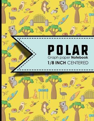 Polar Graph Paper Notebook: 1/8 Inch Centered: Technical Sketchbook For Engineers and Designers, Cute  Australia Cover, 8.5 x 11, 100 pages