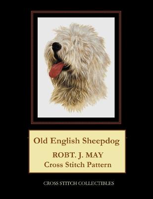 Old English Sheepdog: Robt. J. May Cross Stitch Pattern Large type / large print edition