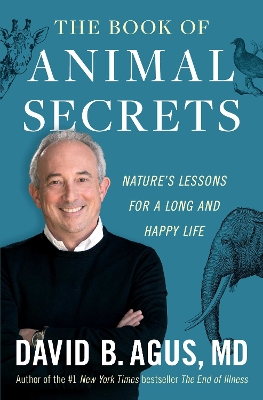 Book of Animal Secrets: Nature's Lessons for a Long and Happy Life