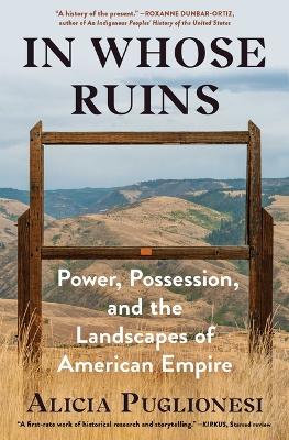 In Whose Ruins: Power, Possession, and the Landscapes of American Empire