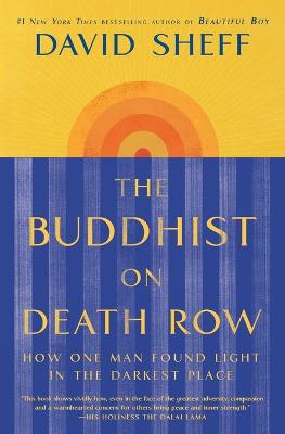 Buddhist on Death Row: How One Man Found Light in the Darkest Place