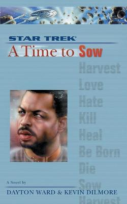 Star Trek: The Next Generation: Time #3: A Time to Sow: The Next Generation: Time #3: A Time to Sow