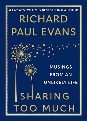 Sharing Too Much: Musings from an Unlikely Life