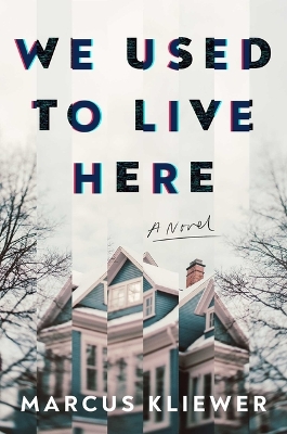 We Used to Live Here: A Novel