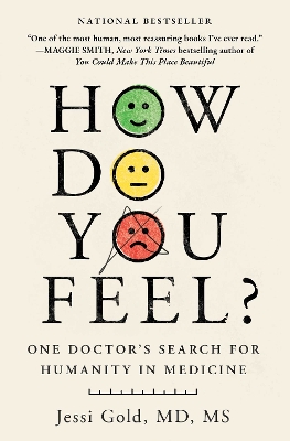 How Do You Feel?: One Doctor's Search for Humanity in Medicine