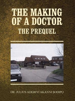 Making of a Doctor: The Prequel