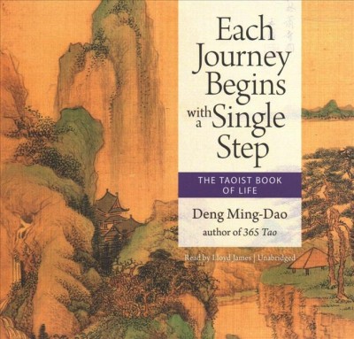 Each Journey Begins with a Single Step: The Taoist Book of Life