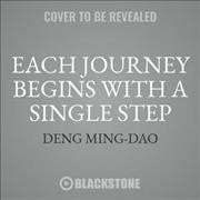 Each Journey Begins with a Single Step: The Taoist Book of Life
