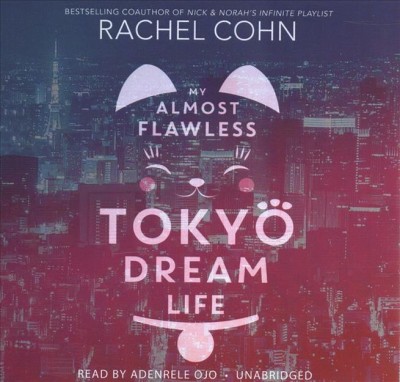 My Almost Flawless Tokyo Dream Life Unabridged edition