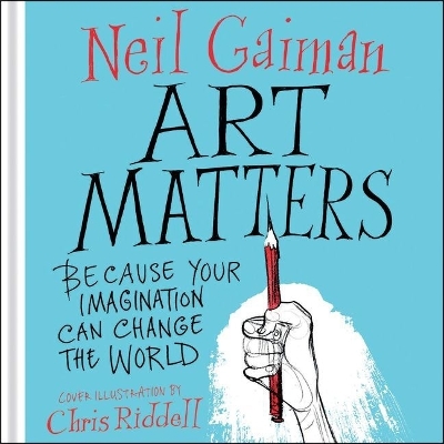 Art Matters: Because Your Imagination Can Change the World Library Edition