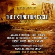 Missions from the Extinction Cycle, Vol. 2 Lib/E 2nd ed.