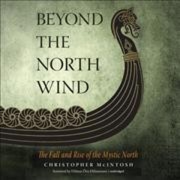 Beyond the North Wind: The Fall and Rise of the Mystic North Unabridged edition