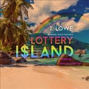 Lottery Island: A Novel; Based on a True Story Library Edition