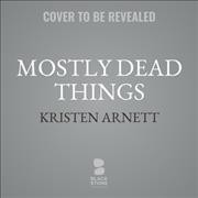 Mostly Dead Things