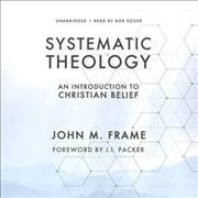 Systematic Theology: An Introduction to Christian Belief Library Edition