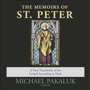 Memoirs of St. Peter Lib/E: A New Translation of the Gospel According to Mark Unabridged edition