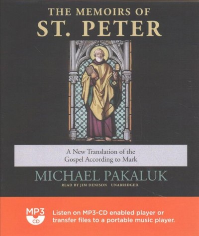 Memoirs of St. Peter: A New Translation of the Gospel According to Mark Unabridged edition
