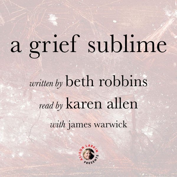 Grief Sublime Unabridged edition