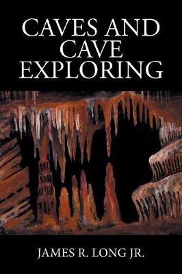 Caves and Cave Exploring